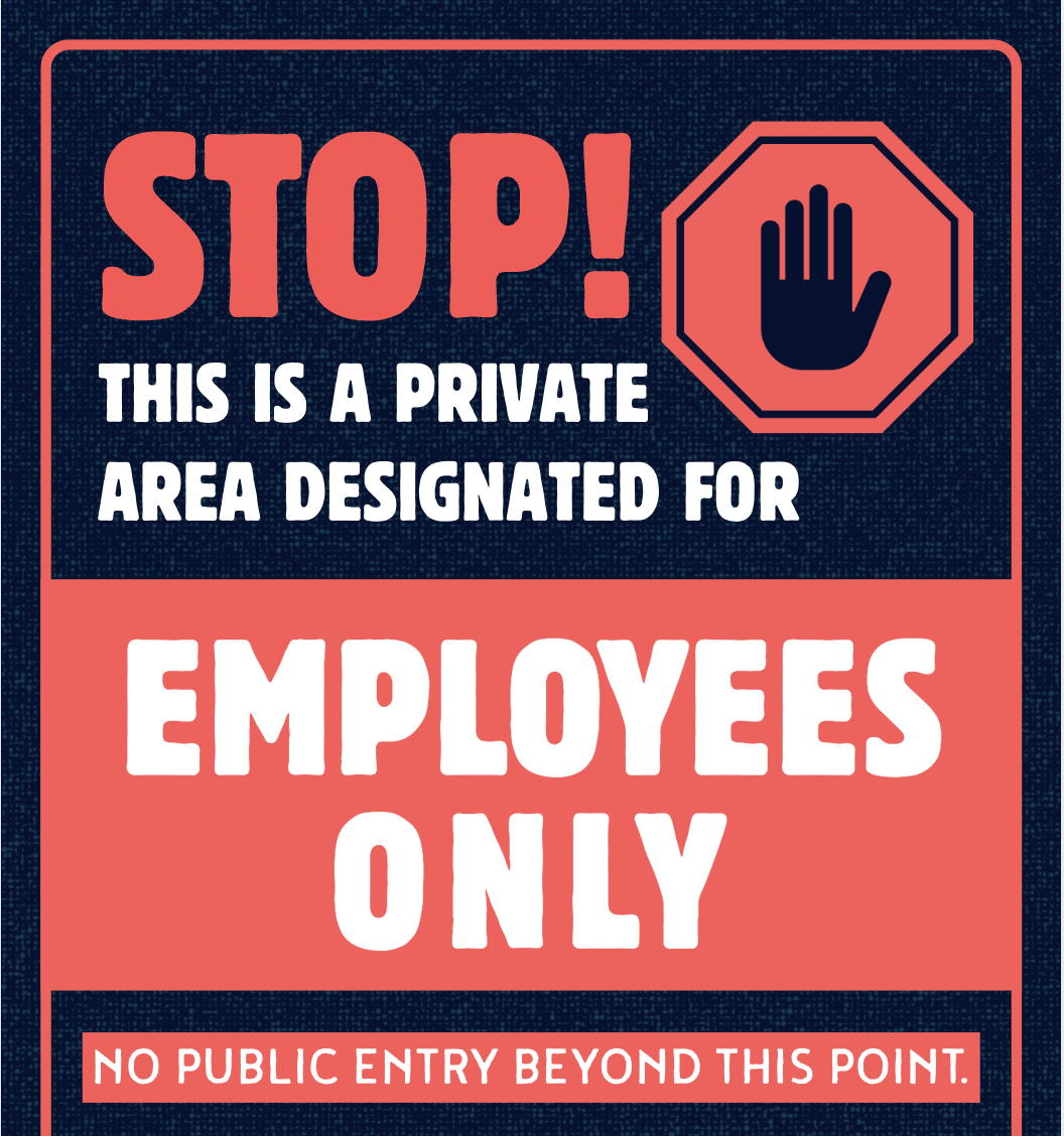 “Employee Only” Signs
